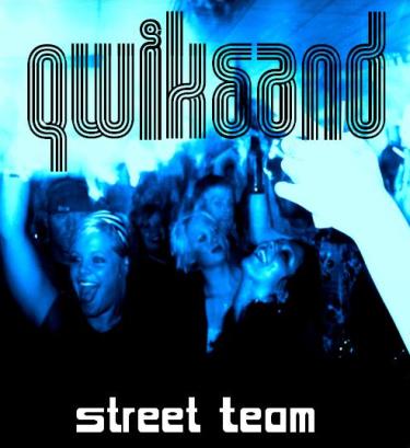 Join the QWIKSAND Street Team!!