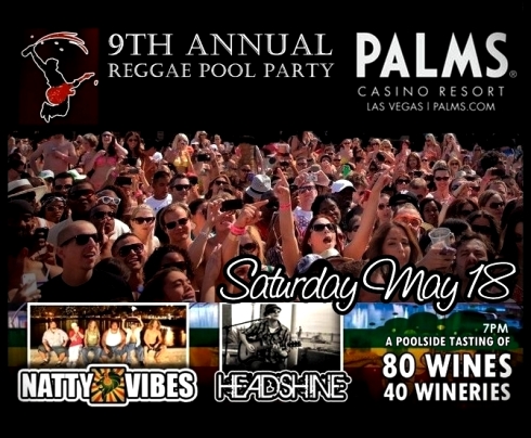9th Annual Reggae Pool Party features Headshine and Natty Vibes live @ Palms Casino Resort in Las Vegas on May 18th!
